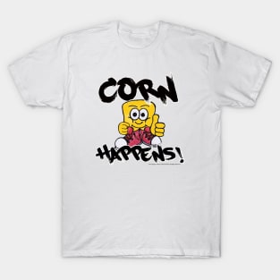 Corn Happens! T-Shirt